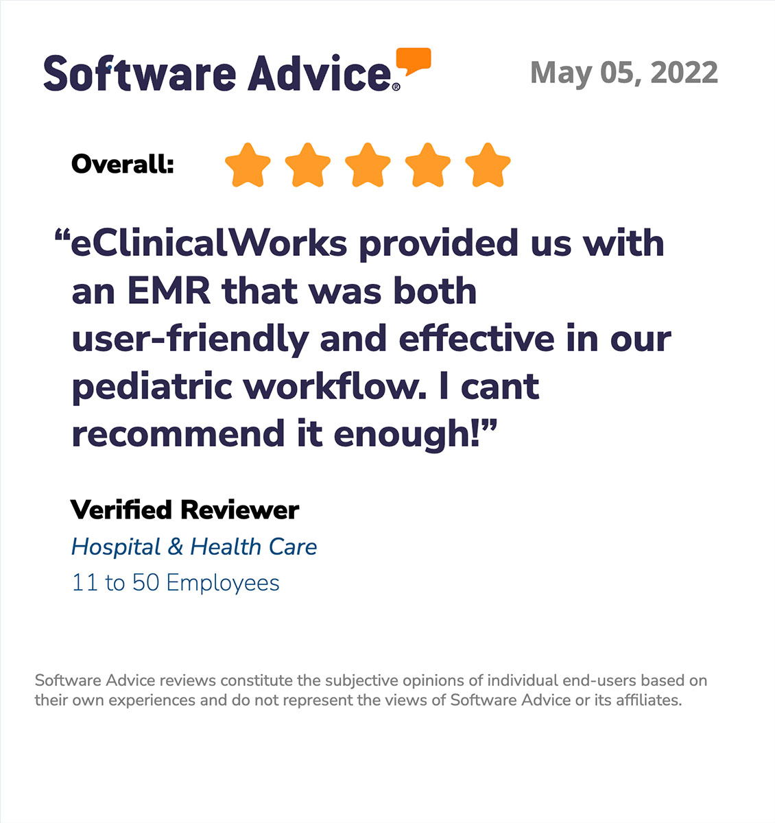 Software Advice review for eClinicalWorks EMR: Overall 5 stars, eClinicalWorks provided us with an EMR that was both user-friendly and effective in our pediatric workflow. I cant recommend it enough!